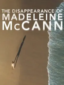 Η Εξαφάνιση της Μάντλιν Μακάν / The Disappearance of Madeleine McCann