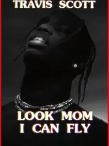 Τράβις Σκοτ: Μαμά, Πετάω / Travis Scott: Look Mom I Can Fly