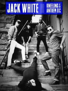 Jack White: Kneeling At The Anthem D.C.