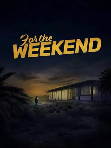 For the Weekend