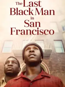 Ο τελευταίος μαύρος στο Σαν Φρανσίσκο / The Last Black Man in San Francisco
