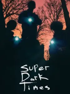 Σούπερ Σκοτεινή Εποχή / Super Dark Times