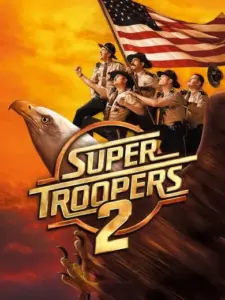 Τρελές Περιπολίες 2 / Super Troopers 2