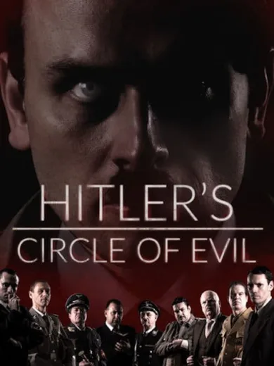 Ο Σατανικός Κύκλος του Χίτλερ / Hitler’s Circle of Evil