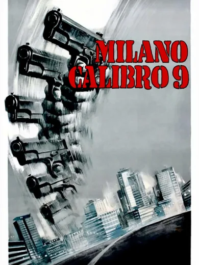 Οι Τυχοδιώκτες του Μιλάνου / Milano Calibro 9