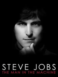 Steve Jobs: The Man in the Machine