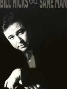 Bill Hicks: Sane Man