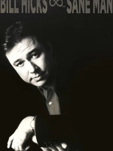 Bill Hicks: Sane Man