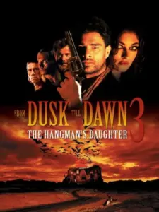 From Dusk Till Dawn 3: The Hangman’s Daughter