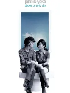 John & Yoko: Above Us Only Sky