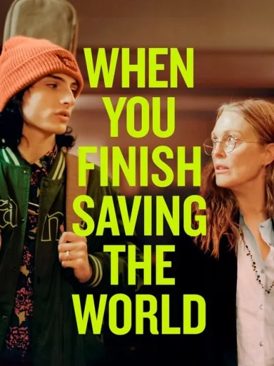 When You Finish Saving the World