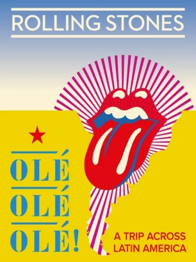 The Rolling Stones: Olé Olé Olé! – A Trip Across Latin America