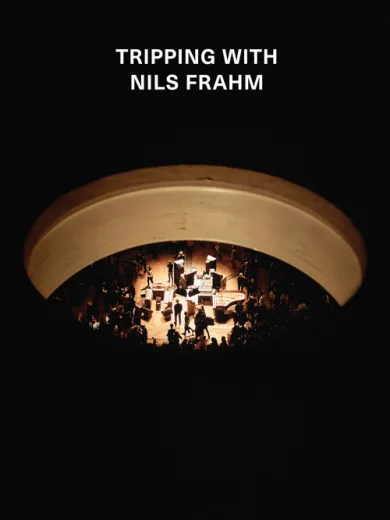 Tripping with Nils Frahm