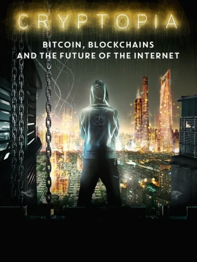 Cryptopia: Bitcoin, Blockchains & the Future of the Internet