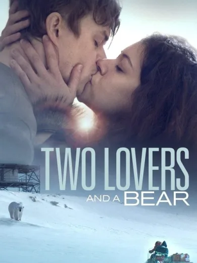 Δυο Εραστές και μια Αρκούδα / Two Lovers and a Bear