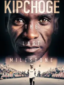 Kipchoge: The Last Milestone