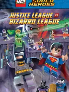 LEGO DC Comics Super Heroes: Justice League vs. Bizarro League