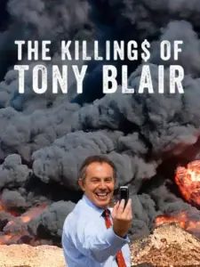 The Killing$ of Tony Blair