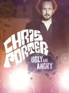 Chris Porter: Ugly and Angry