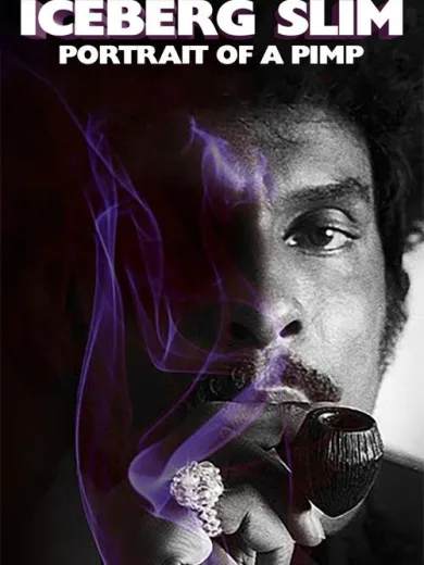 Iceberg Slim: Portrait of a Pimp