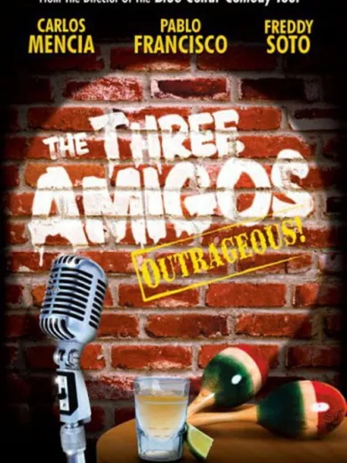 The Three Amigos – Outrageous!