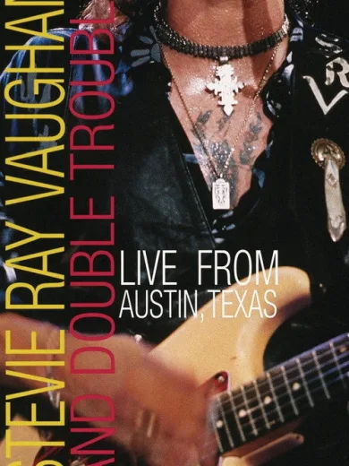 Stevie Ray Vaughan : Live from Austin, Texas