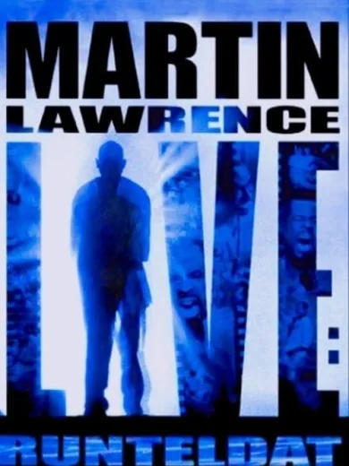 Martin Lawrence Live: Runteldat