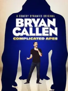 Bryan Callen: Complicated Apes