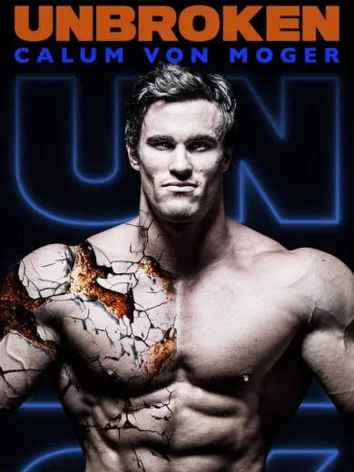 Κάλαμ βον Μόγκερ: Αλύγιστος / Calum von Moger: Unbroken