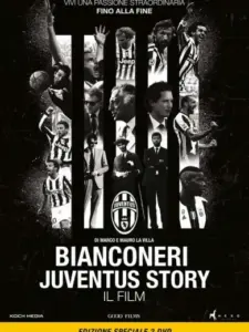 Bianconeri Juventus Story