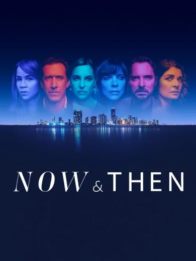 Τώρα και Τότε / Now and Then