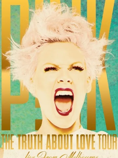 P!NK: The Truth About Love Tour – Live from Melbourne