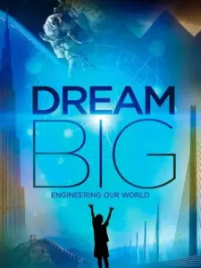 Dream Big: Engineering Our World