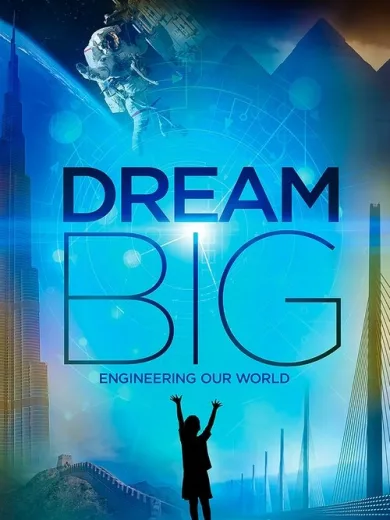 Dream Big: Engineering Our World