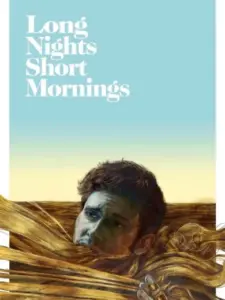 Long Nights Short Mornings