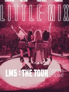 Little Mix: LM5: The Tour Film