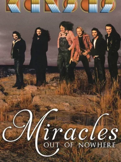 Kansas: Miracles Out of Nowhere
