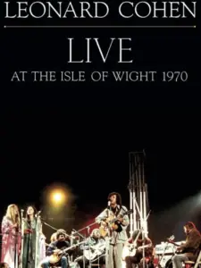 Leonard Cohen: Live at the Isle of Wight 1970