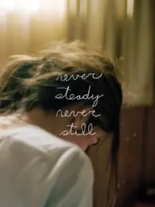 Never Steady, Never Still