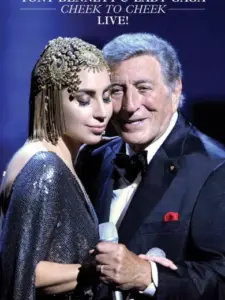 Tony Bennett & Lady Gaga: Cheek to Cheek Live