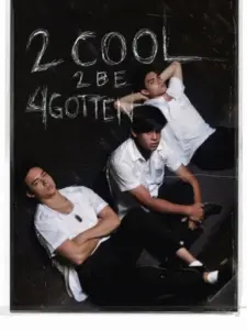 2 Cool 2 Be 4gotten