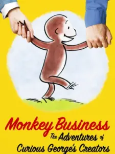Monkey Business: The Adventures of Curious George’s Creators