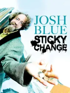Josh Blue: Sticky Change