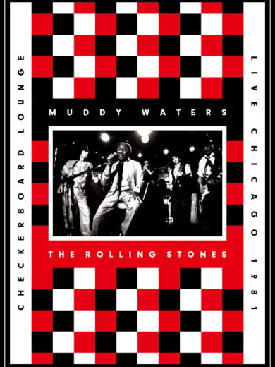 Muddy Waters and The Rolling Stones: Live at the Checkerboard Lounge