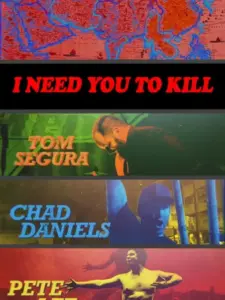 I Need You to Kill