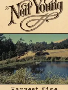 Neil Young: Harvest Time