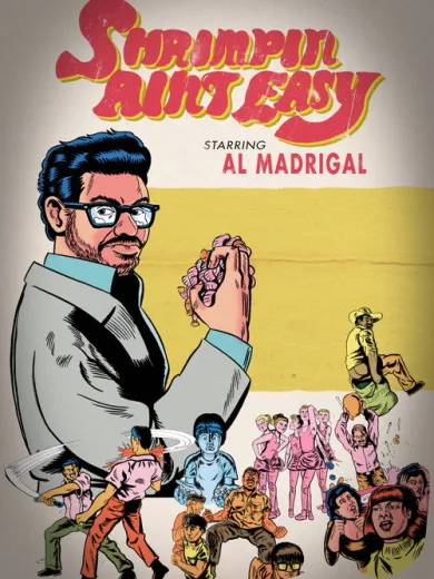 Al Madrigal: Shrimpin’ Ain’t Easy