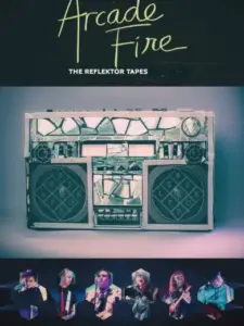 Arcade Fire – The Reflektor Tapes