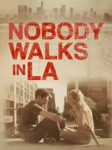 Nobody Walks in L.A.