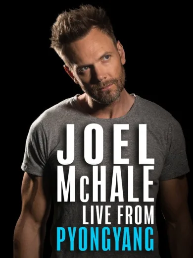 Joel McHale: Live from Pyongyang